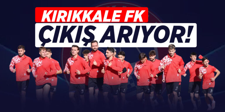 Kırıkkale FK, çıkış arıyor!