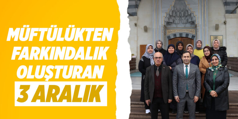 Müftülükten farkındalık oluşturan 3 Aralık